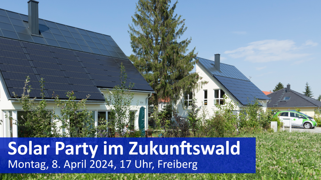 Solar Party im Zukunftswald - FREIBERG - Montag, 8. April 2024, 17 Uhr